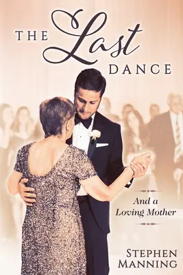 Dernière danse : Et une mère aimante - Last Dance: And a Loving Mother