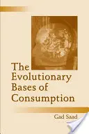 Les bases évolutives de la consommation - The Evolutionary Bases of Consumption