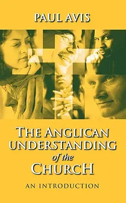 L'Église anglicane compréhensive - Une introduction - Anglican Understanding Church - An Introduction