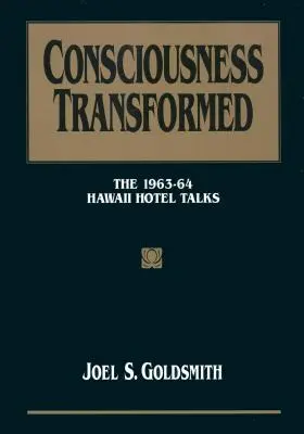 La conscience transformée : Les entretiens de 1963-64 à l'hôtel Hawaï - Consciousness Transformed: The 1963-64 Hawaii Hotel Talks