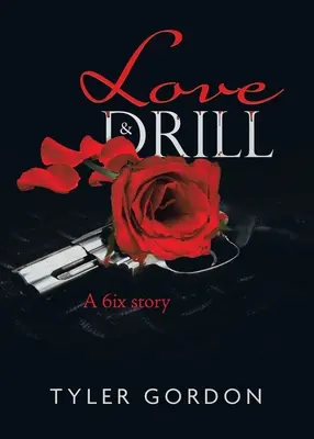 Love & Drill : Une histoire de 6ix - Love & Drill: A 6ix story