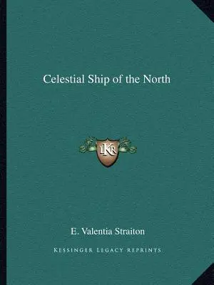 Le navire céleste du Nord - Celestial Ship of the North