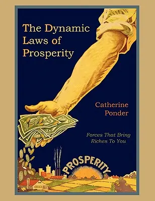 Les lois dynamiques de la prospérité - The Dynamic Laws of Prosperity