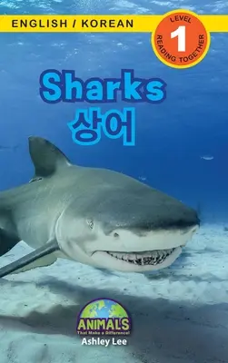 Requins / 상어 : Bilingue (anglais / coréen) (영어 / 한국어) Des animaux qui font la différence ! (Engaging R - Sharks / 상어: Bilingual (English / Korean) (영어 / 한국어) Animals That Make a Difference! (Engaging R