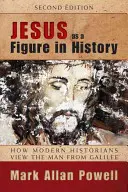 Jésus comme figure de l'histoire : Comment les historiens modernes considèrent l'homme de Galilée - Jesus as a Figure in History: How Modern Historians View the Man from Galilee