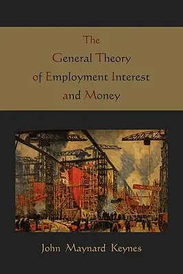 Théorie générale de l'emploi, de l'intérêt et de la monnaie - The General Theory of Employment Interest and Money