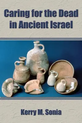 S'occuper des morts dans l'ancien Israël - Caring for the Dead in Ancient Israel