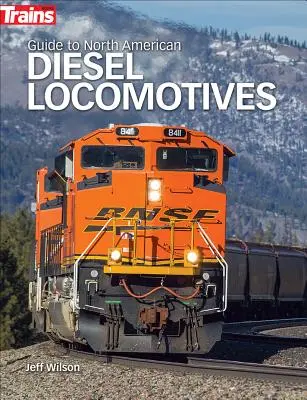 Guide des locomotives diesel nord-américaines - Guide to North American Diesel Locomotives