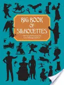 Le grand livre des silhouettes - Big Book of Silhouettes