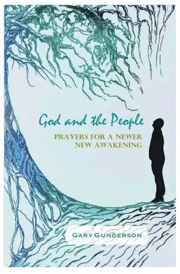 Dieu et le peuple : Prières pour un nouveau réveil - God and the People: Prayers for a Newer New Awakening