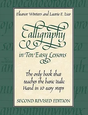 La calligraphie en dix leçons faciles - Calligraphy in Ten Easy Lessons