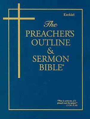 Bible de prédication et de sermons - KJV - Ezéchiel - Preacher's Outline & Sermon Bible-KJV-Ezekiel