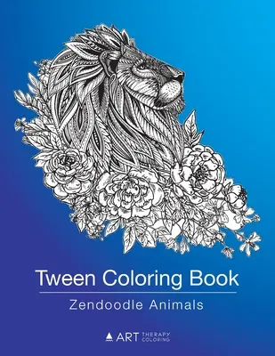 Livre de coloriage pour préadolescents : Zendoodle Animals : Livre de coloriage pour les adolescents, les jeunes adultes, les garçons, les filles, âgés de 9 à 12 ans, 13 à 16 ans, cadeau d'art et d'artisanat mignon, - Tween Coloring Book: Zendoodle Animals: Colouring Book for Teenagers, Young Adults, Boys, Girls, Ages 9-12, 13-16, Cute Arts & Craft Gift,