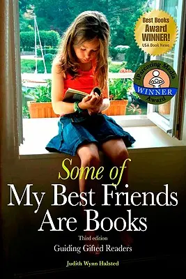 Certains de mes meilleurs amis sont des livres : Guider les lecteurs doués (3e édition) - Some of My Best Friends Are Books: Guiding Gifted Readers (3rd edition)