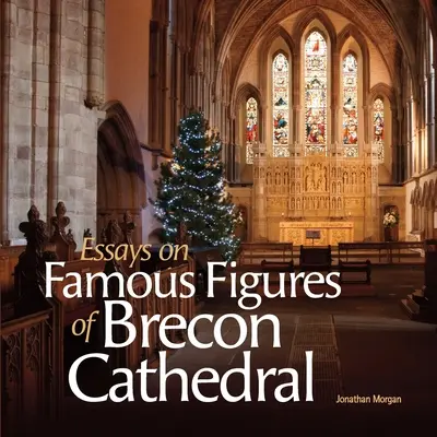 Essais sur les figures célèbres de la cathédrale de Brecon - Essays on Famous Figures of Brecon Cathedral