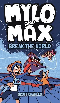 Mylo et Max brisent le monde - Mylo and Max Break the World