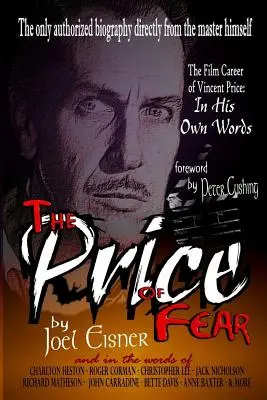 Le prix de la peur : La carrière cinématographique de Vincent Price, dans ses propres mots - The Price of Fear: The Film Career of Vincent Price, In His Own Words