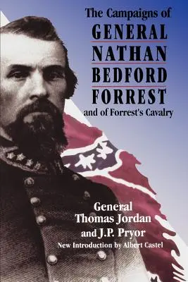 Les campagnes du général Nathan Bedford Forrest et de la cavalerie de Forrest - The Campaigns of General Nathan Bedford Forrest and of Forrest's Cavalry