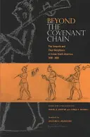 Au-delà de la chaîne de l'alliance : Les Iroquois et leurs voisins dans l'Amérique du Nord indienne, 1600-1800 - Beyond the Covenant Chain: The Iroquois and Their Neighbors in Indian North America, 1600-1800