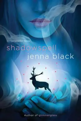 Shadowspell : Un roman de Faeriewalker - Shadowspell: A Faeriewalker Novel