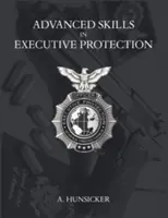 Compétences avancées en matière de protection des cadres - Advanced Skills in Executive Protection