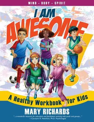 Je suis génial ! Un cahier de travail sain pour les enfants - I Am Awesome!: A Healthy Workbook for Kids