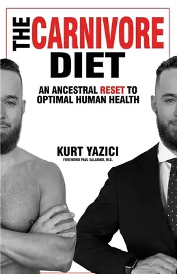Le régime carnivore : Une réinitialisation ancestrale pour une santé humaine optimale - The Carnivore Diet: An Ancestral Reset to Optimal Human Health