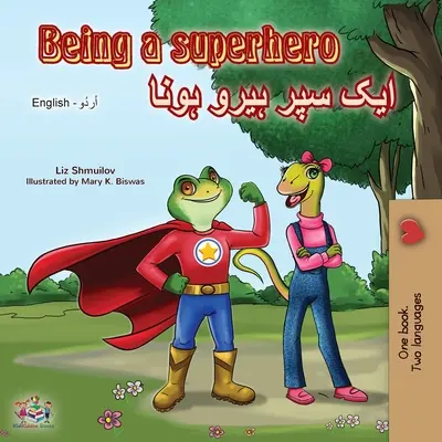 Being a Superhero (livre bilingue anglais-urdu) - Being a Superhero (English Urdu Bilingual Book)