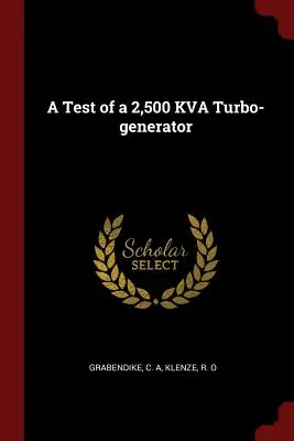 Essai d'un turbogénérateur de 2 500 Kva - A Test of a 2,500 Kva Turbo-Generator