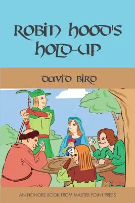 Le hold-up de Robin des Bois - Robin Hood's Hold-up