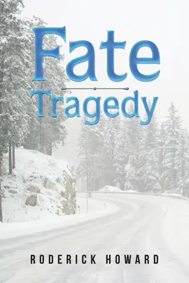 Le destin tragique - Fate Tragedy