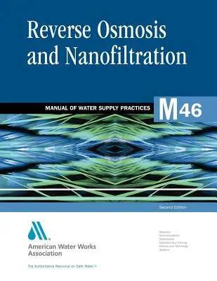 M46 Osmose inverse et nanofiltration, deuxième édition - M46 Reverse Osmosis and Nanofiltration, Second Edition