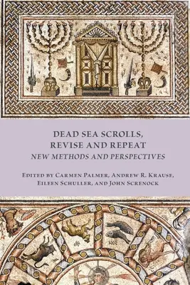 Les manuscrits de la mer Morte, réviser et répéter - Dead Sea Scrolls, Revise and Repeat