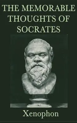 Les pensées mémorables de Socrate - The Memorable Thoughts of Socrates