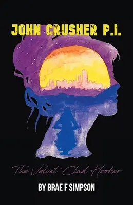 John Crusher P.I. : La prostituée vêtue de velours - John Crusher P.I.: The Velvet Clad Hooker