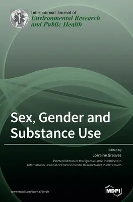 Sexe, genre et consommation de substances psychoactives - Sex, Gender and Substance Use