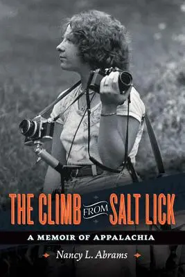 L'ascension de Salt Lick : Un mémoire des Appalaches - The Climb from Salt Lick: A Memoir of Appalachia