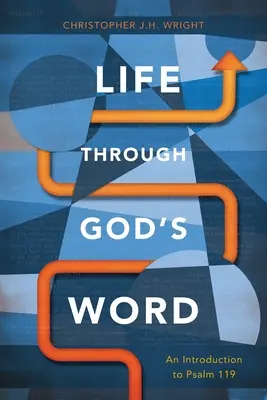 La vie à travers la Parole de Dieu : Une introduction au Psaume 119 - Life Through God's Word: An Introduction to Psalm 119