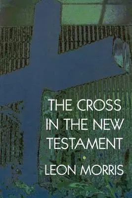 La croix dans le Nouveau Testament - The Cross in the New Testament