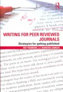 Écrire pour les revues à comité de lecture : Stratégies pour être publié - Writing for Peer Reviewed Journals: Strategies for getting published
