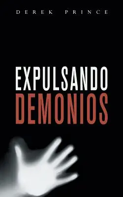 Expulser les démons - ESPAGNOL - Expelling Demons - SPANISH