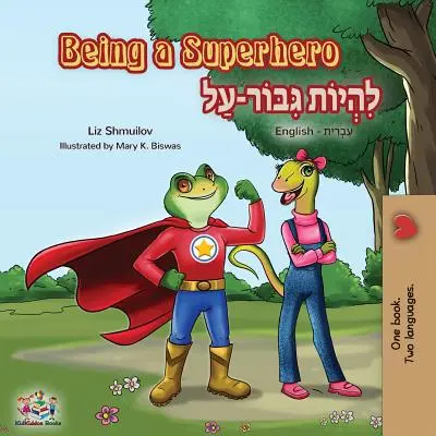 Être un super-héros : Livre bilingue anglais-hébreu - Being a Superhero: English Hebrew Bilingual Book