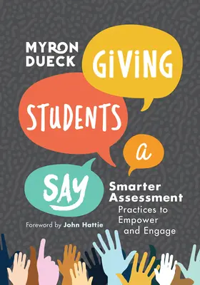 Donner la parole aux élèves : des pratiques d'évaluation plus intelligentes pour les responsabiliser et les impliquer - Giving Students a Say: Smarter Assessment Practices to Empower and Engage