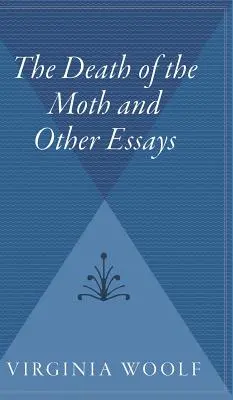 La mort du papillon de nuit et autres essais - The Death of the Moth and Other Essays