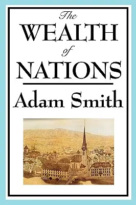 La richesse des nations : Livres 1-5 - The Wealth of Nations: Books 1-5