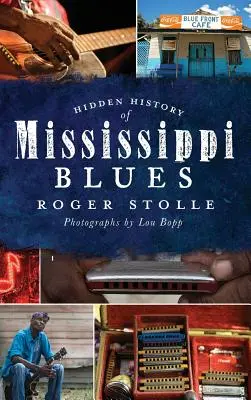 L'histoire cachée du blues du Mississippi - Hidden History of the Mississippi Blues