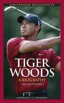 Tiger Woods : Une biographie - Tiger Woods: A Biography
