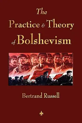 La pratique et la théorie du bolchevisme - The Practice and Theory of Bolshevism