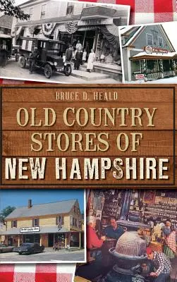 Magasins de campagne du New Hampshire - Old Country Stores of New Hampshire