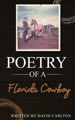 Poésie d'un cow-boy de Floride - Poetry of a Florida Cowboy